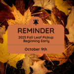 Fall Leaves with message that Leaf Pickup will begin early on October 10th